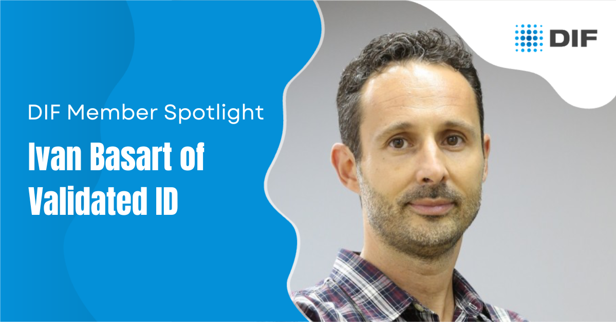 DIF Member Spotlight with Ivan Basart of Validated ID